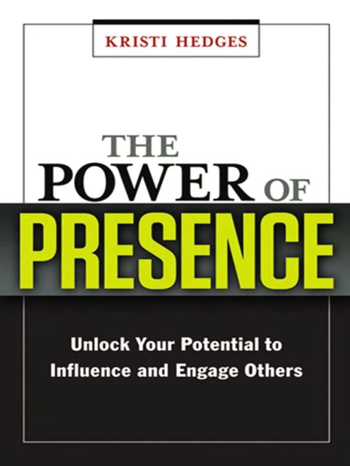 Title details for The Power of Presence by Kristi Hedges - Available